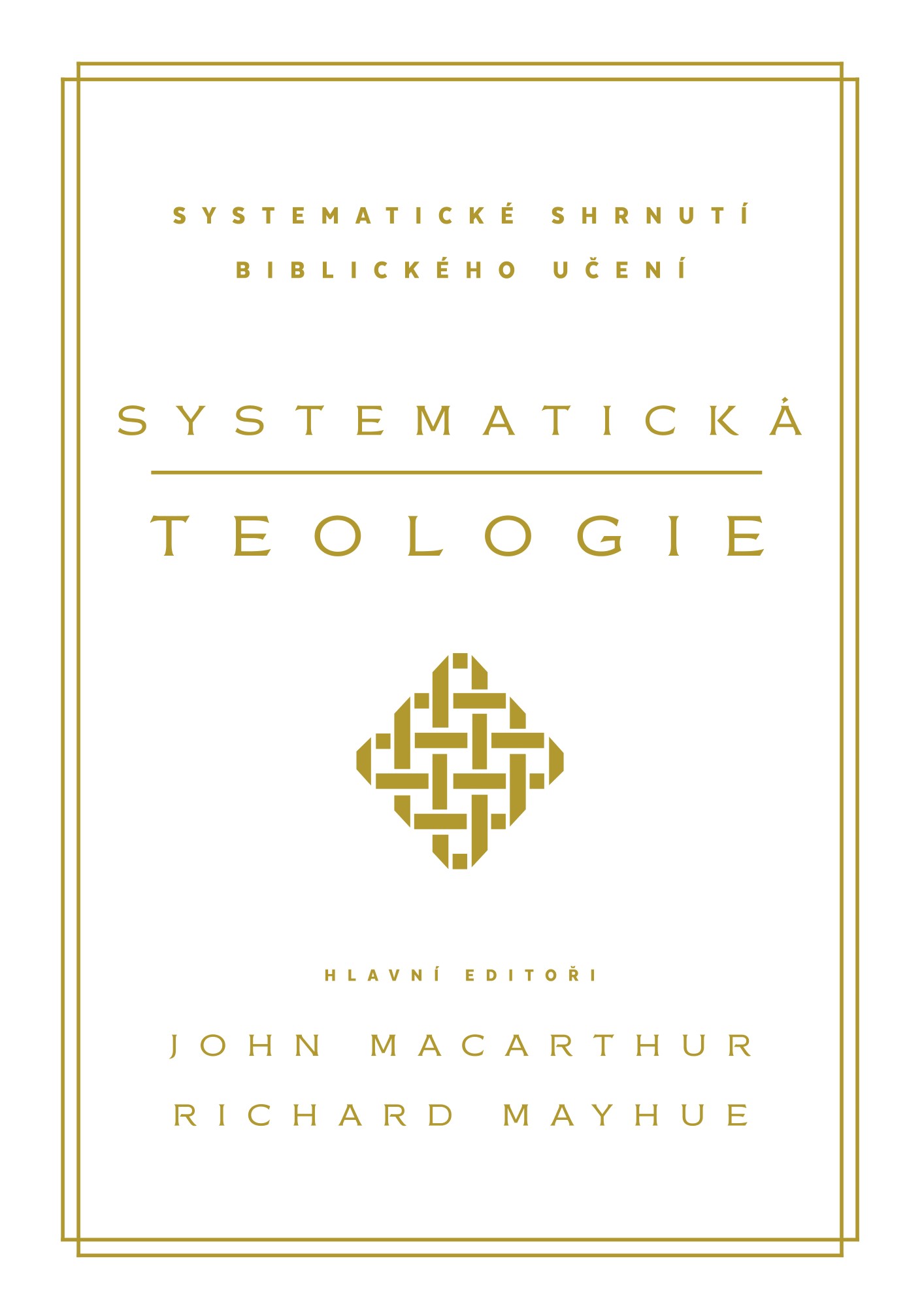 Systematická teologie - John MacArthur, Richard Mayhue